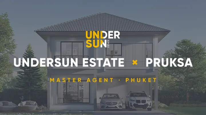 Undersun Estate appointed master agent for Pruksa in Phuket — one of Thailand's largest residential developers